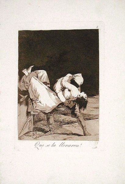 ¡Que se la llevaron! (And They Carried Her Away!), Plate 8
