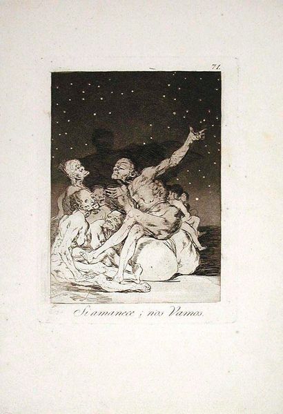 Si amanece; nos Vamos (At Dawn, We Must Be Off), Plate 71